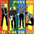 Psychotic Youth : Juice !